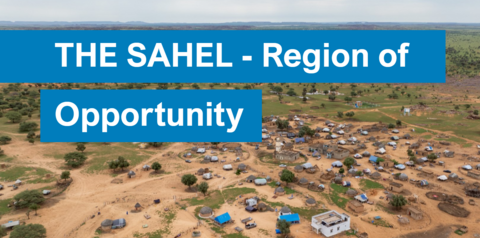 Aerial view of a rural Sahel community with scattered homes, trees, and sandy terrain, overlaid with blue text reading “THE SAHEL – Region of Opportunity."
